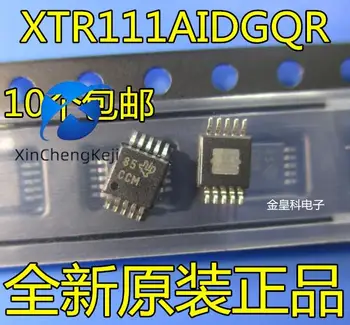 2 шт. оригинальный новый преобразователь тока XTR111AIDGQR печатающий провод CCM MSOP10