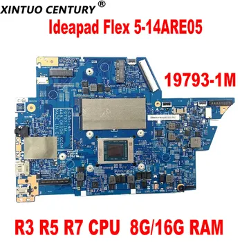 19793-1M Материнская плата для ноутбука Lenovo Ideapad Flex 5-14ARE05 Материнская Плата с процессором R3 R5 R7 8G/16G RAM DDR4 100% Протестирована Работа