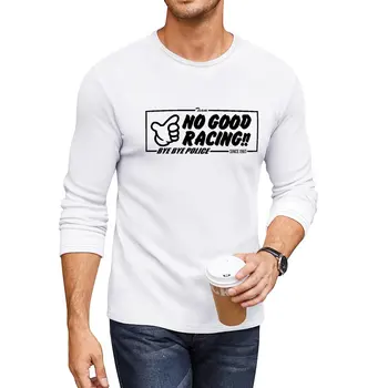 Новая длинная футболка NO GOOD RACING, быстросохнущая футболка, кавайная одежда, футболка для мальчика, пустые футболки, забавные футболки для мужчин